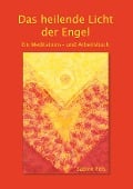 Das heilende Licht der Engel - Sabine Fels