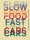  Slow Food, Fast Cars