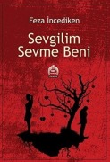 Cover-Bild zum Titel 'Sevgilim Sevme Beni' von 'Feza Incediken'