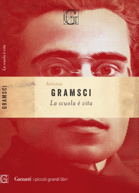 La scuola è vita - Antonio Gramsci