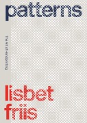 Cover-Bild zum Titel 'Lisbet Friis: Patterns' von ''