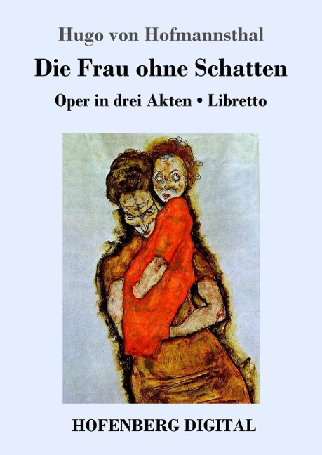 Die Frau ohne Schatten - Hugo Von Hofmannsthal