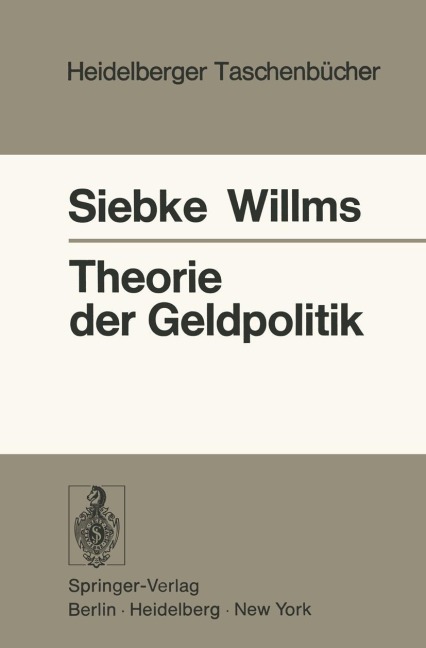 Theorie der Geldpolitik - M. Willms, J. Siebke