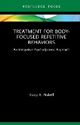 Cover-Bild zum Titel 'Treatment for Body-Focused Repetitive Behaviors' von 'Stacy K. Nakell'