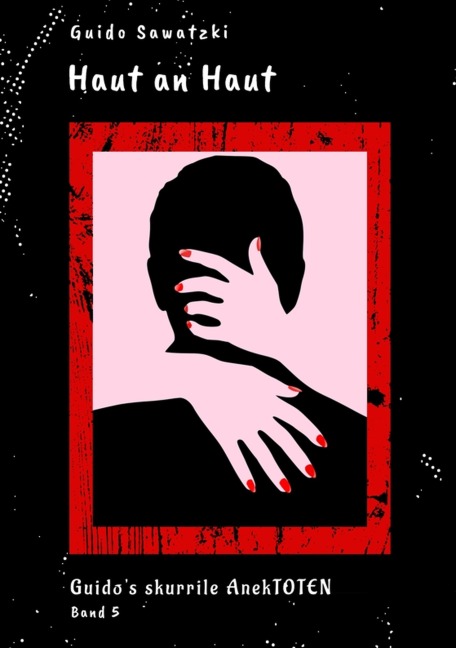 Haut an Haut - Guido Sawatzki
