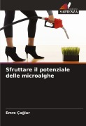 Cover-Bild zum Titel 'Sfruttare il potenziale delle microalghe' von 'Emre Ça¿lar'