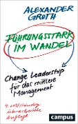Cover-Bild zum Titel 'Führungsstark im Wandel' von 'Alexander Groth'