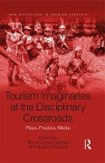 Cover-Bild zum Titel 'Tourism Imaginaries at the Disciplinary Crossroads' von ''