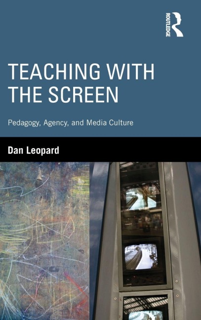 Teaching with the Screen - Dan Leopard