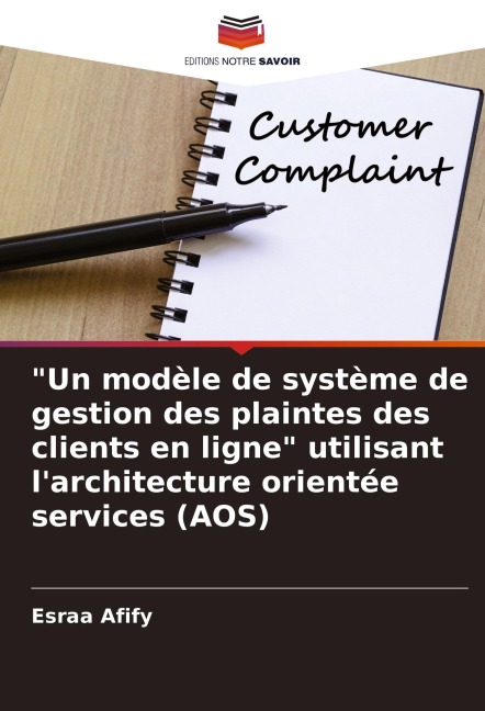 "Un modèle de système de gestion des plaintes des clients en ligne" utilisant l'architecture orientée services (AOS) - Esraa Afify