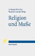 Religion und Muße - Andreas Kirchner, Yannick van den Berg