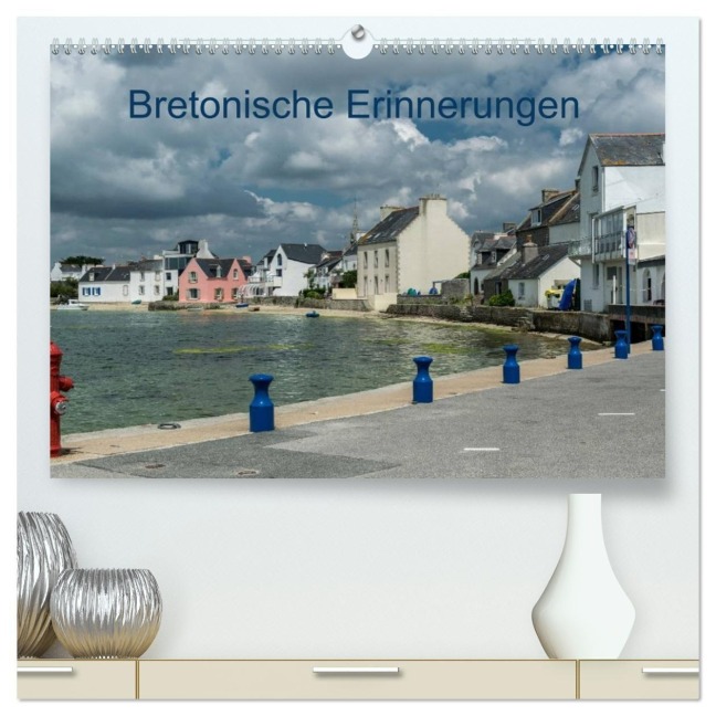 Bretonische Erinnerungen (hochwertiger Premium Wandkalender 2027 DIN A2 quer), Kunstdruck in Hochglanz - Dietmar Blome