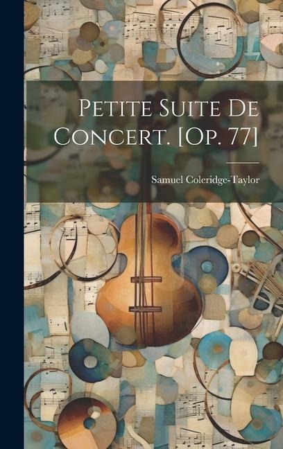 Petite Suite De Concert. [op. 77] - Samuel Coleridge-Taylor
