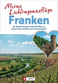Cover-Bild zum Titel 'Meine Lieblingsausflüge Franken' von 'Armin Scheider'