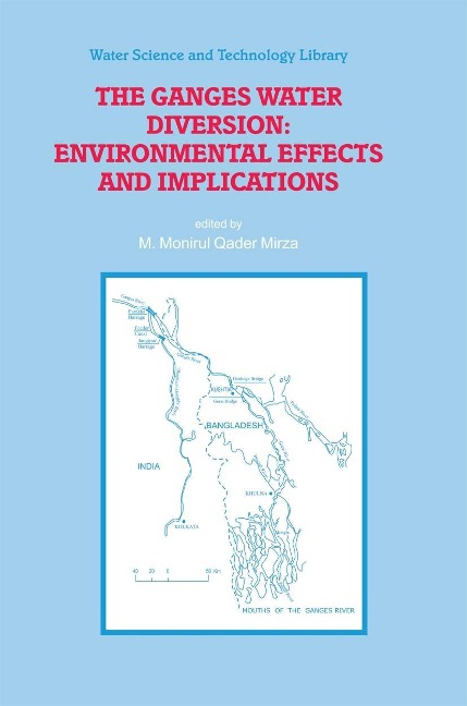 The Ganges Water Diversion: Environmental Effects and Implications - 