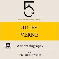 Jules Verne: A short biography - George Fritsche, Minute Biographies, Minutes