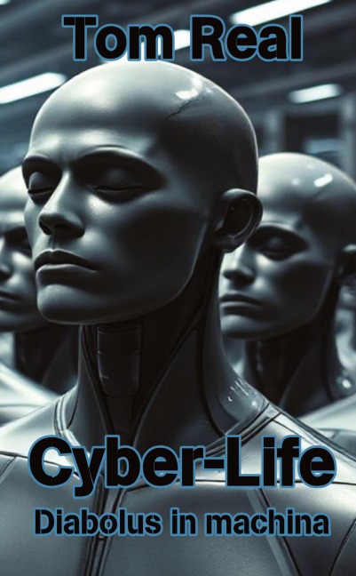 Cyber-Life - Tom Real
