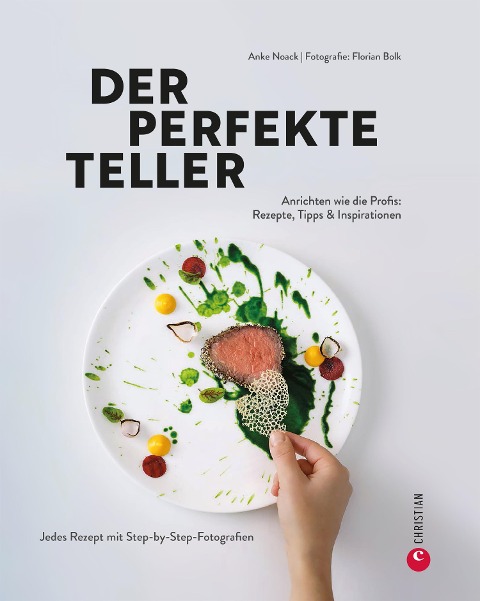 Der perfekte Teller - Anke Noack