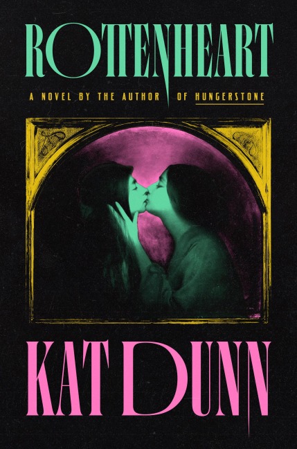 Rottenheart - Kat Dunn