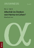 Cover-Bild zum Titel 'Alterität im Denken von Hermann Cohen?' von 'Deborah Epstein'