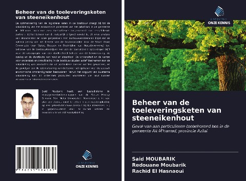 Beheer van de toeleveringsketen van steeneikenhout - Said Moubarik, Redouane Moubarik, Rachid El Hasnaoui