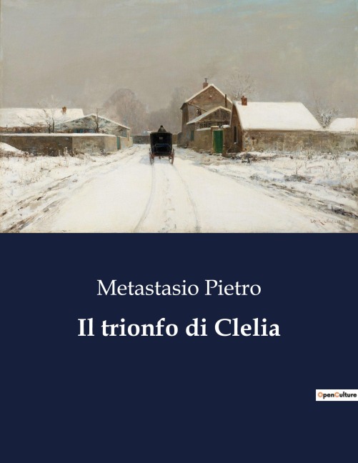 Il trionfo di Clelia - Metastasio Pietro