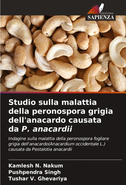 Studio sulla malattia della peronospora grigia dell'anacardo causata da P. anacardii - Kamlesh N. Nakum, Pushpendra Singh, Tushar V. Ghevariya