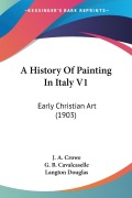 Cover-Bild zum Titel 'A History Of Painting In Italy V1' von 'J. A. Crowe, G. B. Cavalcaselle'
