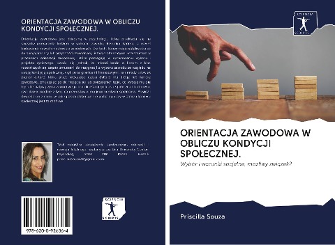 ORIENTACJA ZAWODOWA W OBLICZU KONDYCJI SPO¿ECZNEJ. - Priscilla Souza