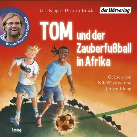 Tom und der Zauberfußball in Afrika - Dietmar Brück, Ulla Klopp