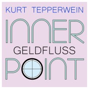 Cover-Bild zum Titel 'Inner Point - Geldfluss' von 'Kurt Tepperwein, Ricardo M.'