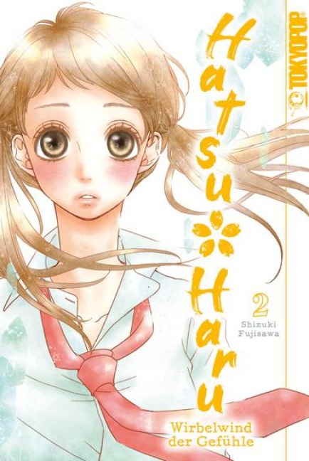 Hatsu Haru - Wirbelwind der Gefühle 02 - Shizuki Fujisawa