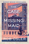Cover-Bild zum Titel 'The Case of the Missing Maid' von 'Rob Osler'