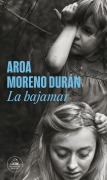Cover-Bild zum Titel 'La Bajamar / Low Tide' von 'Aroa Moreno Durán'