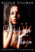 Cover-Bild zum Titel 'Whisper in the Rain (Paranormal Peacekeepers, #1)' von 'Nicole Tillman'