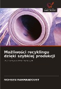 Cover-Bild zum Titel 'Mo¿liwo¿ci recyklingu dzi¿ki szybkiej produkcji' von 'Mohsen Rahmandoust'
