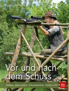 Cover-Bild zum Titel 'Vor und nach dem Schuss' von 'Bruno Hespeler'