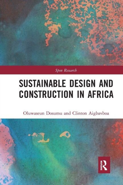 Sustainable Design and Construction in Africa - Oluwaseun Dosumu, Clinton Aigbavboa