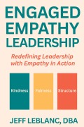 Cover-Bild zum Titel 'Engaged Empathy Leadership' von 'Jeff LeBlanc'