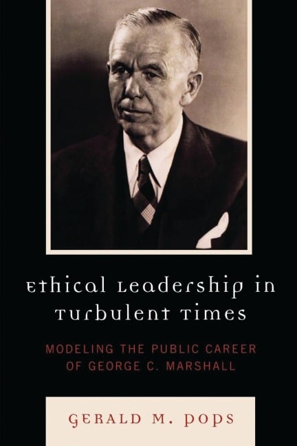 Ethical Leadership in Turbulent Times - Gerald M. Pops