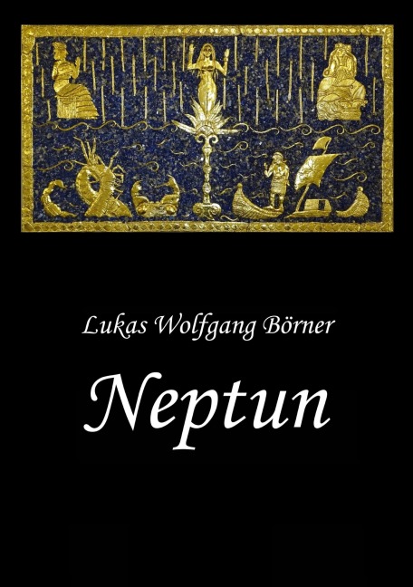 Neptun - Das verbotene Epos der Sumerer - Lukas Wolfgang Börner