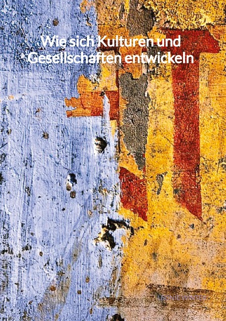 Wie sich Kulturen und Gesellschaften entwickeln - Leonie Winter