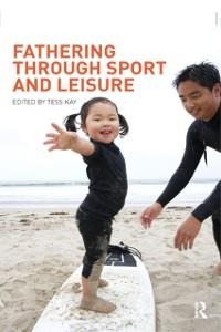 Fathering Through Sport and Leisure - 