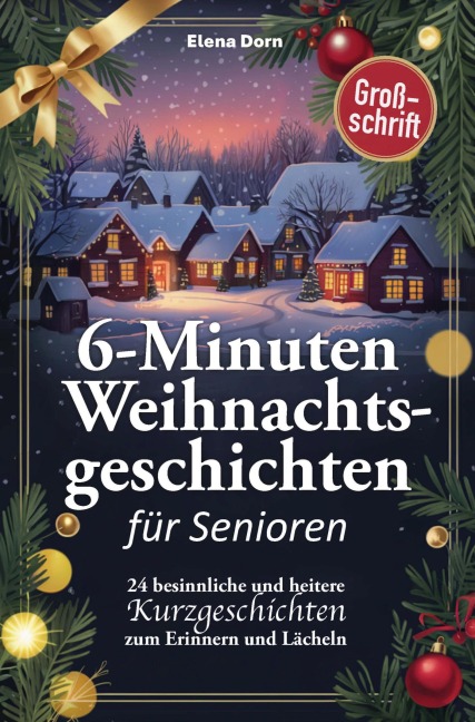 Weihnachtsgeschichten für Senioren - Elena Dorn