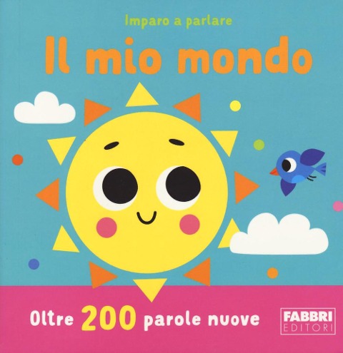 Il mio mondo. Imparo a parlare - Katie Woolley