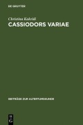 Cover-Bild zum Titel 'Cassiodors Variae. Literatur und Politik im ostgotischen Italien' von 'Christina Kakridi'