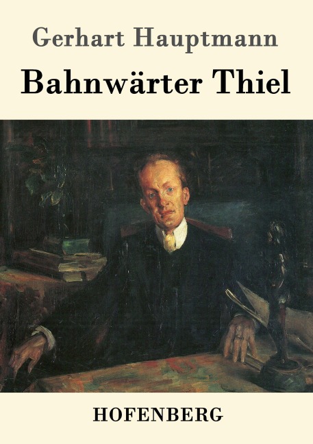 Bahnwärter Thiel - Gerhart Hauptmann