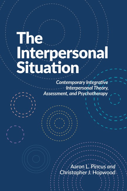 The Interpersonal Situation - Aaron L Pincus, Christopher J Hopwood