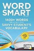 Word Smart, 6th Edition: 1400+ Words That Belong in Every Savvy Student's Vocabulary - The Princeton Review