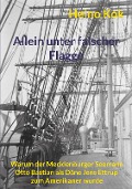 Cover-Bild zum Titel 'Allein unter falscher Flagge' von 'Heino Kok'